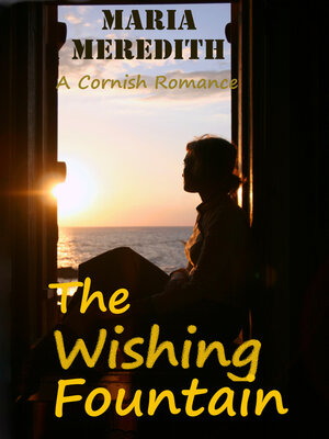 cover image of The Wishing Fountain a Cornish Romance